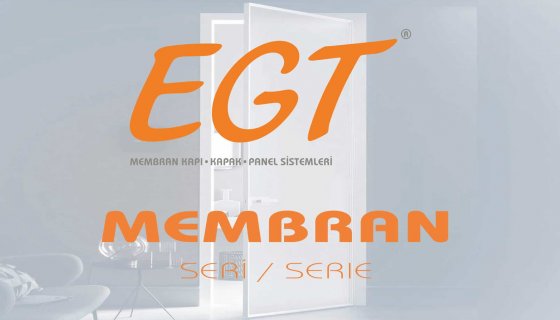EGT MEMBRAN SERİSİ